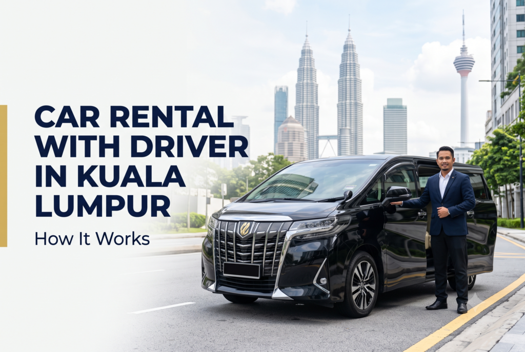 Car rental with driver Kuala Lumpur