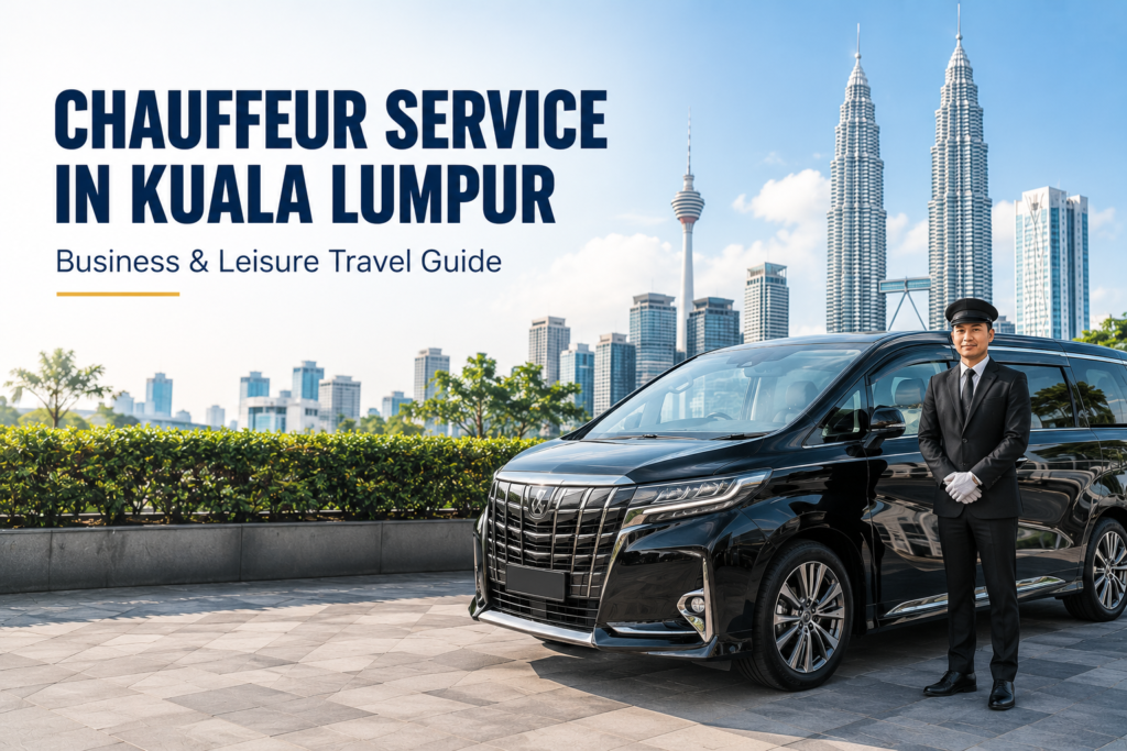 Professional chauffeur service in Kuala Lumpur